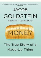 Money: The True Story of a Made-Up Thing Main cena un informācija | Pašpalīdzības grāmatas | 220.lv