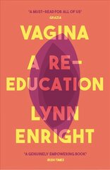 Vagina: A re-education Main цена и информация | Самоучители | 220.lv