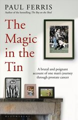 Magic in the Tin: From the author of the critically acclaimed THE BOY ON THE SHED цена и информация | Самоучители | 220.lv