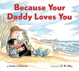 Because Your Daddy Loves You cena un informācija | Grāmatas mazuļiem | 220.lv