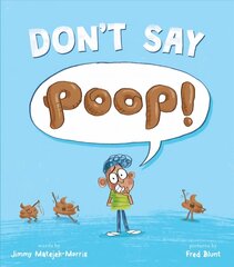 Don't Say Poop! цена и информация | Книги для самых маленьких | 220.lv