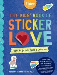 Kids' Book of Sticker Love: Paper Projects to Make & Decorate cena un informācija | Grāmatas mazuļiem | 220.lv