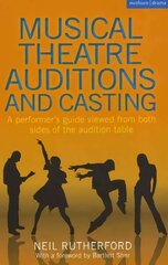 Musical Theatre Auditions and Casting: A performer's guide viewed from both sides of the audition table cena un informācija | Mākslas grāmatas | 220.lv