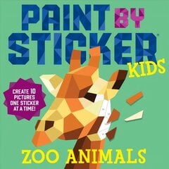 Paint by Sticker Kids: Zoo Animals: Create 10 Pictures One Sticker at a Time! цена и информация | Книги для малышей | 220.lv