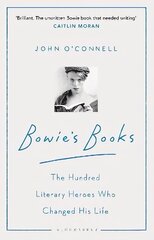 Bowie's Books: The Hundred Literary Heroes Who Changed His Life cena un informācija | Mākslas grāmatas | 220.lv