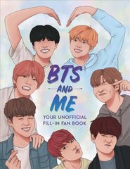 BTS and Me: Your Unofficial Fill-In Fan Book cena un informācija | Grāmatas mazuļiem | 220.lv