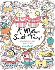 Million Sweet Things: Adorable Cuties to Colour цена и информация | Книги для самых маленьких | 220.lv