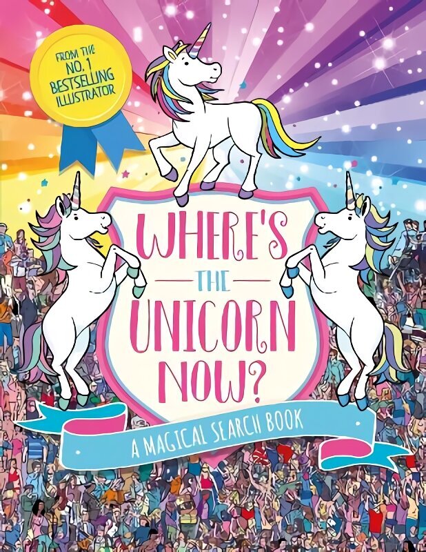 Where's the Unicorn Now?: A Magical Search and Find Book цена и информация | Grāmatas mazuļiem | 220.lv