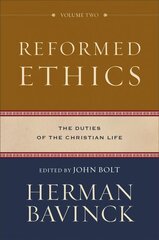 Reformed Ethics: The Duties of the Christian Life cena un informācija | Garīgā literatūra | 220.lv