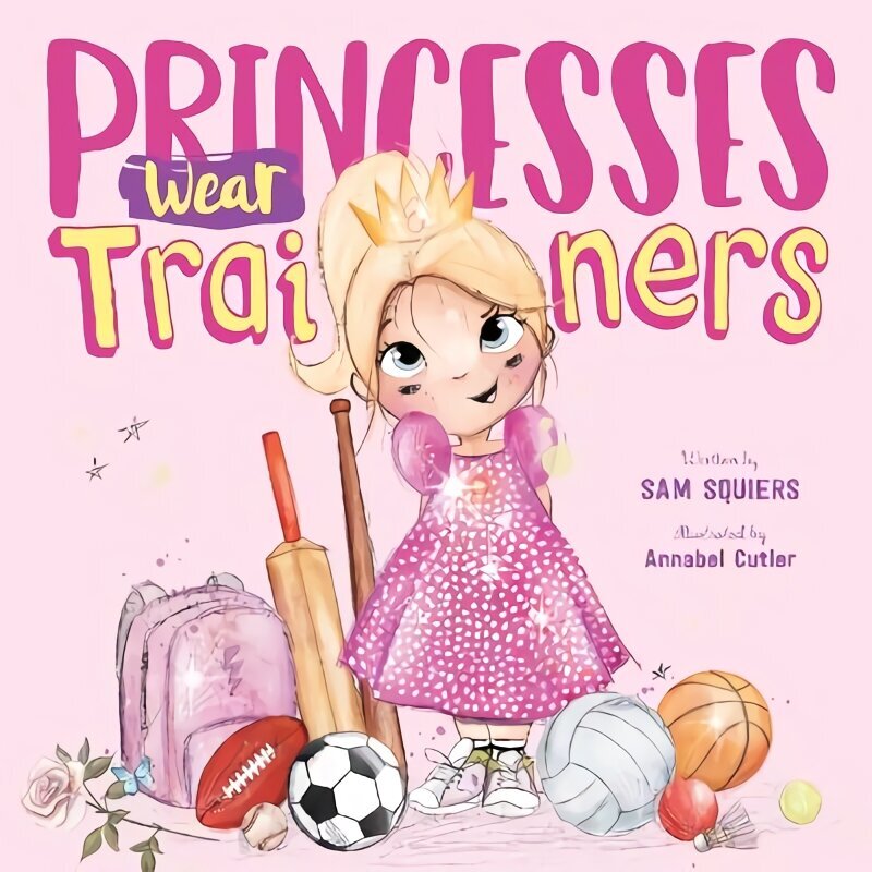 Princesses Wear Trainers цена и информация | Grāmatas mazuļiem | 220.lv