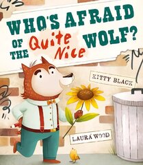 Who's Afraid of the Quite Nice Wolf? цена и информация | Книги для самых маленьких | 220.lv