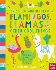 Press Out and Decorate: Flamingos, Llamas and Other Cool Things cena un informācija | Grāmatas mazuļiem | 220.lv