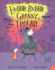 Hubble Bubble, Granny Trouble cena un informācija | Grāmatas mazuļiem | 220.lv