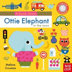 Book About Ottie Elephant in the Town cena un informācija | Grāmatas mazuļiem | 220.lv