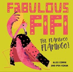 Fabulous Fifi,: The Flamenco Flamingo цена и информация | Книги для самых маленьких | 220.lv