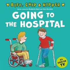 Going to the Hospital (First Experiences with Biff, Chip & Kipper) 1 цена и информация | Книги для малышей | 220.lv
