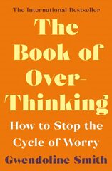 Book of Overthinking: How to Stop the Cycle of Worry Main цена и информация | Самоучители | 220.lv