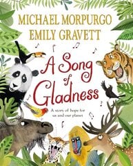 Song of Gladness: A Story of Hope for Us and Our Planet цена и информация | Книги для малышей | 220.lv