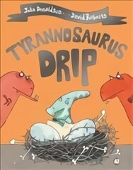 Tyrannosaurus Drip cena un informācija | Grāmatas mazuļiem | 220.lv