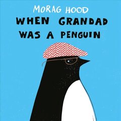 When Grandad Was a Penguin цена и информация | Книги для малышей | 220.lv