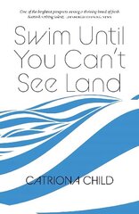 Swim Until You Can't See Land цена и информация | Фантастика, фэнтези | 220.lv