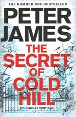 Secret of Cold Hill: From the Number One Bestselling Author of the DS Roy Grace Series цена и информация | Фантастика, фэнтези | 220.lv