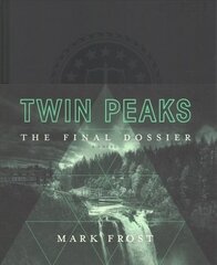 Twin Peaks: The Final Dossier Main Market Ed. cena un informācija | Fantāzija, fantastikas grāmatas | 220.lv