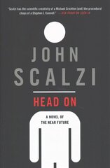 Head on: A Novel of the Near Future cena un informācija | Fantāzija, fantastikas grāmatas | 220.lv