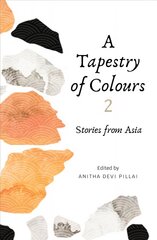 Tapestry of Colours 2: Stories from Asia цена и информация | Фантастика, фэнтези | 220.lv