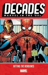 Decades: Marvel In The 00s - Hitting The Headlines цена и информация | Фантастика, фэнтези | 220.lv
