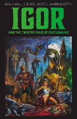 Igor and the Twisted Tales of Castlemaine cena un informācija | Fantāzija, fantastikas grāmatas | 220.lv