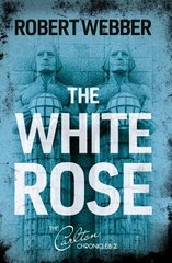 White Rose: Carlton Chronicles 2 cena un informācija | Fantāzija, fantastikas grāmatas | 220.lv