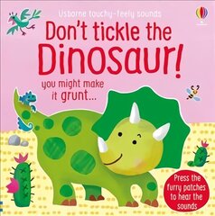 Don't Tickle the Dinosaur! cena un informācija | Grāmatas mazuļiem | 220.lv