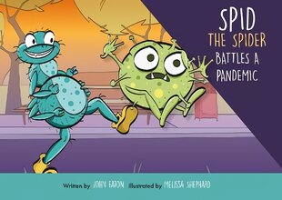Spid the Spider Battles a Pandemic: A great holiday with Bid and Herman earns them seven days Isolation 2021 Illustrated edition цена и информация | Книги для малышей | 220.lv