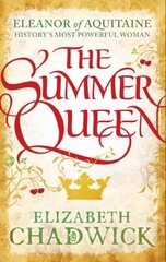Summer Queen: A loving mother. A betrayed wife. A queen beyond compare. cena un informācija | Fantāzija, fantastikas grāmatas | 220.lv