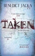 Taken: An Alex Verus Novel from the New Master of Magical London цена и информация | Фантастика, фэнтези | 220.lv