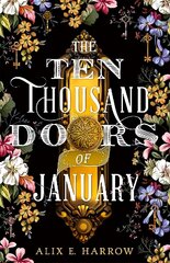 Ten Thousand Doors of January: A spellbinding tale of love and longing cena un informācija | Fantāzija, fantastikas grāmatas | 220.lv