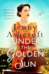 Under The Golden Sun: 'Jenny Ashcroft's best yet' Dinah Jeffries цена и информация | Фантастика, фэнтези | 220.lv