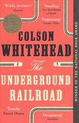 Underground Railroad: Winner of the Pulitzer Prize for Fiction 2017 cena un informācija | Fantāzija, fantastikas grāmatas | 220.lv