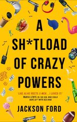 Sh*tload of Crazy Powers цена и информация | Фантастика, фэнтези | 220.lv