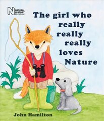 girl who really, really, really loves Nature цена и информация | Книги для самых маленьких | 220.lv