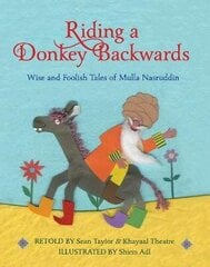 Riding a Donkey Backwards: Wise and Foolish Tales of the Mulla Nasruddin cena un informācija | Grāmatas mazuļiem | 220.lv