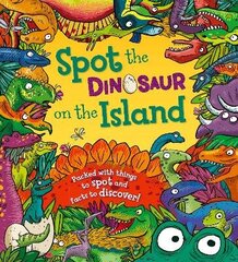 Spot the Dinosaur on the Island: Packed with Things to Spot and Facts to Discover cena un informācija | Grāmatas mazuļiem | 220.lv
