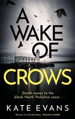 Wake of Crows: The first in a completely thrilling new police procedural series set in Scarborough cena un informācija | Fantāzija, fantastikas grāmatas | 220.lv