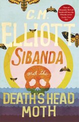 Sibanda and the Death's Head Moth цена и информация | Фантастика, фэнтези | 220.lv