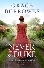 Never a Duke: a perfectly romantic Regency tale for fans of Bridgerton cena un informācija | Fantāzija, fantastikas grāmatas | 220.lv