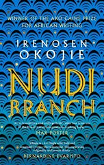 Nudibranch: the collection from MBE for Literature recipient Irenosen Okojie цена и информация | Фантастика, фэнтези | 220.lv