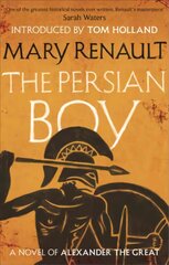 Persian Boy: A Novel of Alexander the Great: A Virago Modern Classic цена и информация | Фантастика, фэнтези | 220.lv