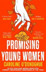 Promising Young Women: 'I loved it - whipsmart and so witty' Marian Keyes цена и информация | Фантастика, фэнтези | 220.lv