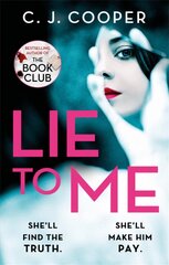 Lie to Me: An addictive and heart-racing thriller from the bestselling author of The Book Club cena un informācija | Fantāzija, fantastikas grāmatas | 220.lv